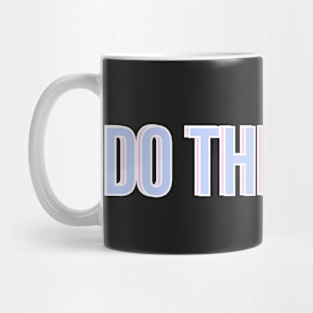 Do The Thing Mug